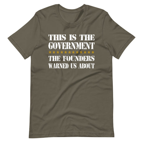 Government Founders Warned Us About Shirt