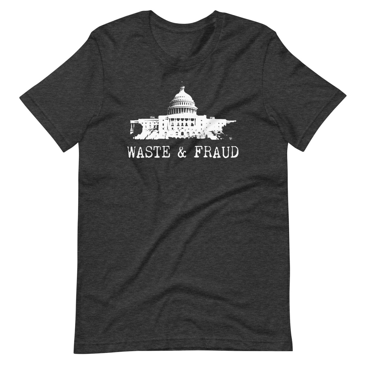 Government Is Waste And Fraud Shirt