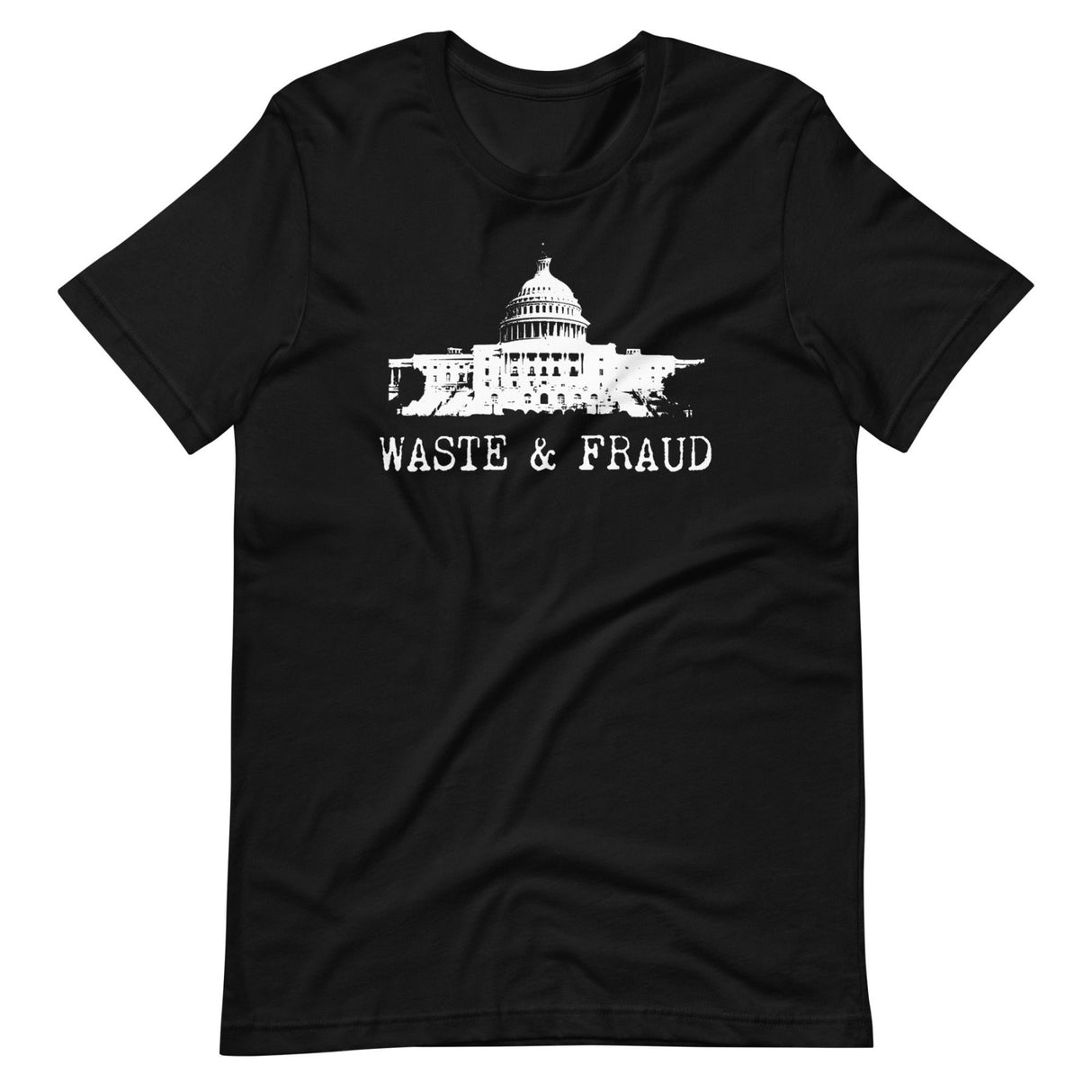 Government Is Waste And Fraud Shirt