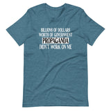 Government Propaganda Didn't Work On Me Shirt