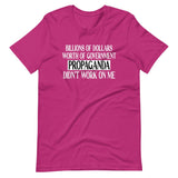 Government Propaganda Didn't Work On Me Shirt