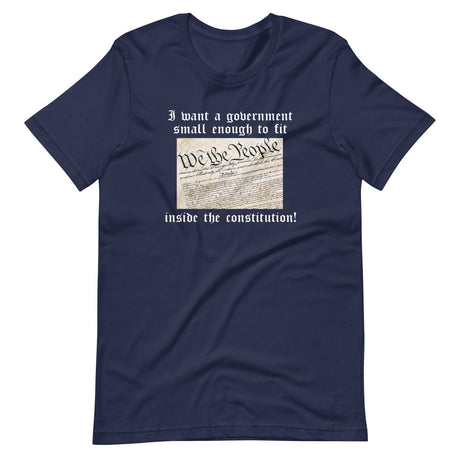 Government Small Enough To Fit Inside The Constitution Shirt