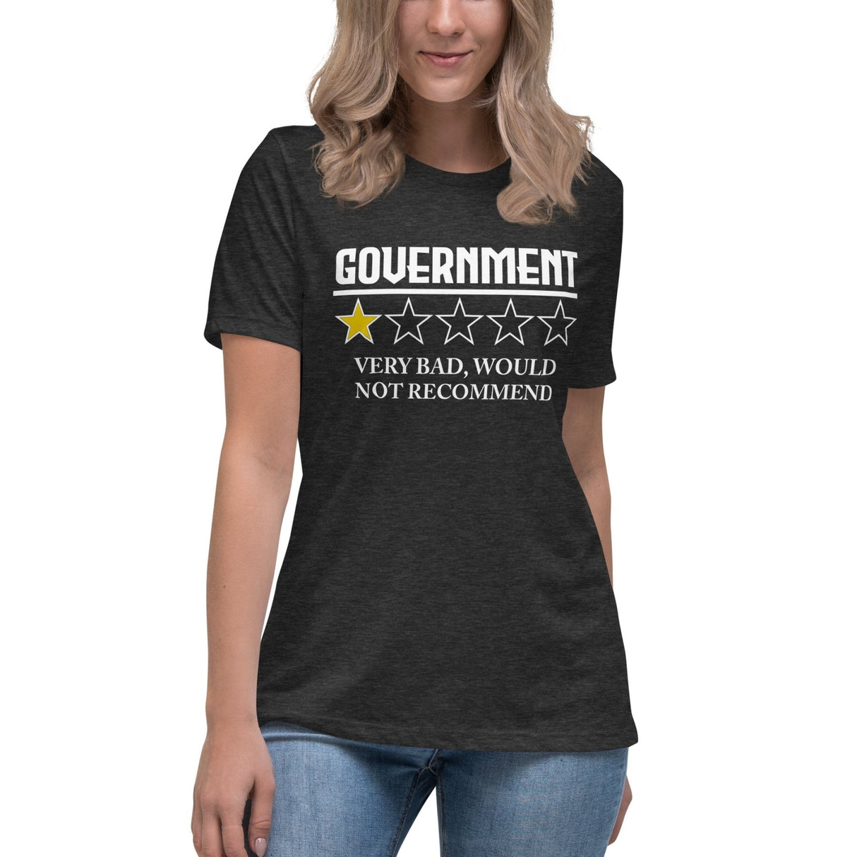 Government Very Bad Would Not Recommend Women's Shirt