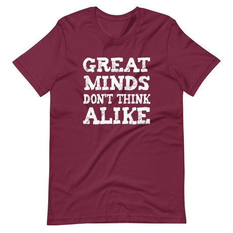 Great Minds Don't Think Alike Shirt