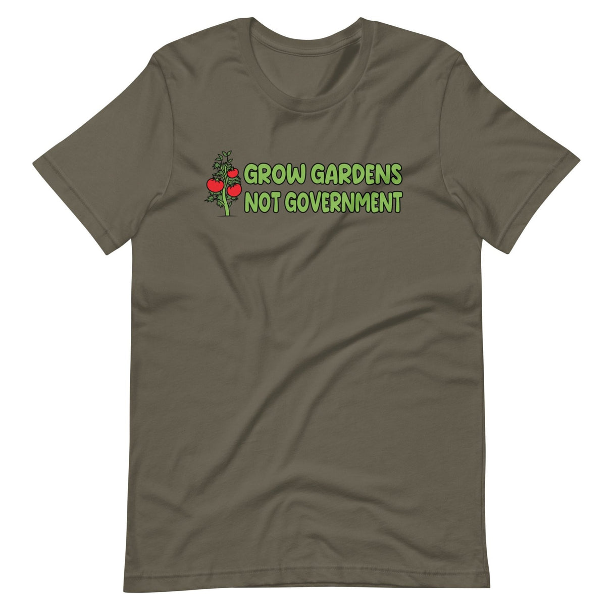 Grow Gardens Not Government Shirt