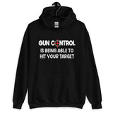 Gun Control Is Being Able To Hit Your Target Hoodie