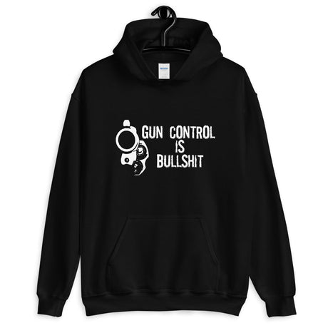 Gun Control is Bullshit Hoodie