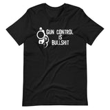 Gun Control is Bullshit Shirt