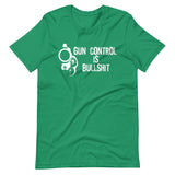 Gun Control is Bullshit Shirt