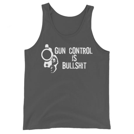 Gun Control is Bullshit Tank Top