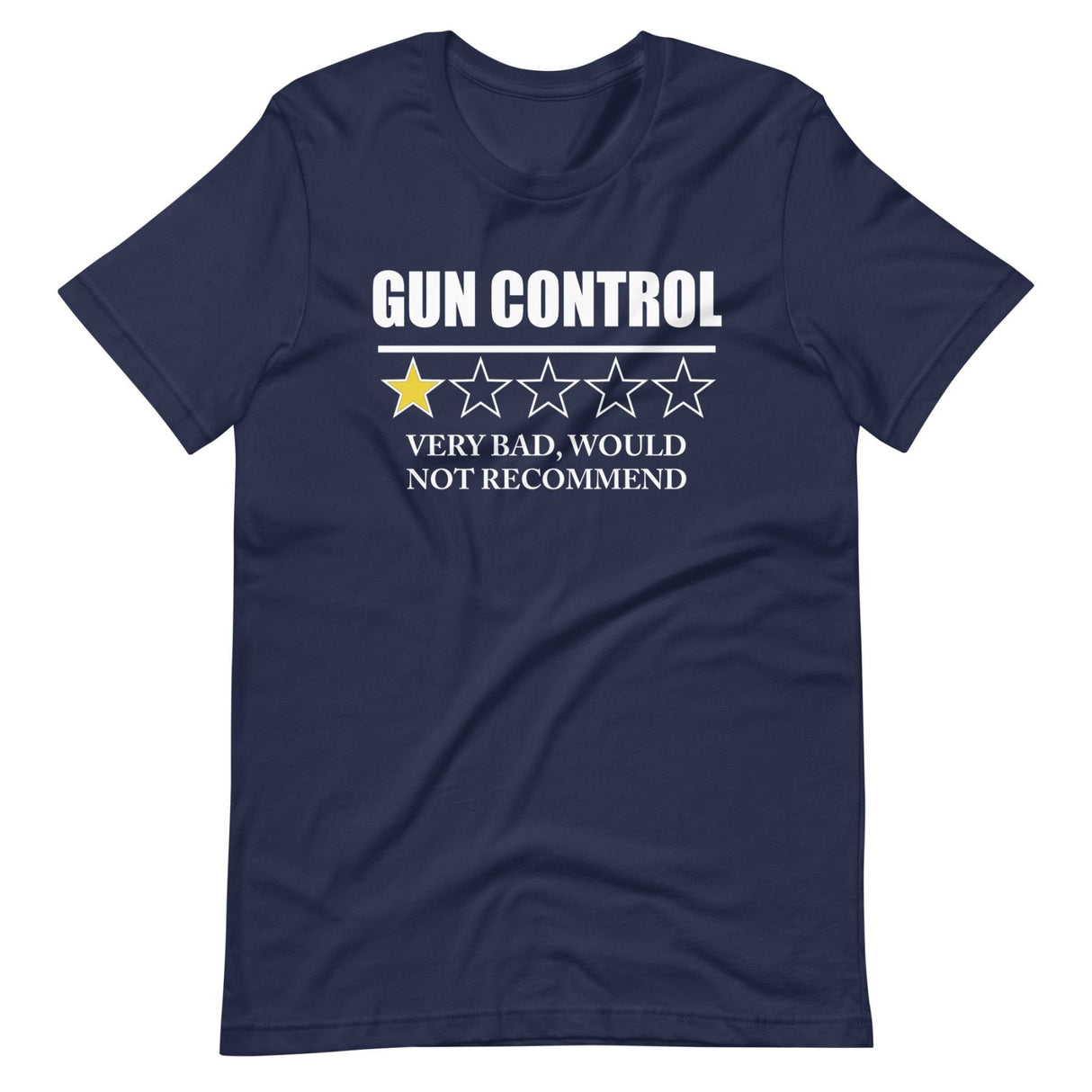 Gun Control Very Bad Would Not Recommend Shirt