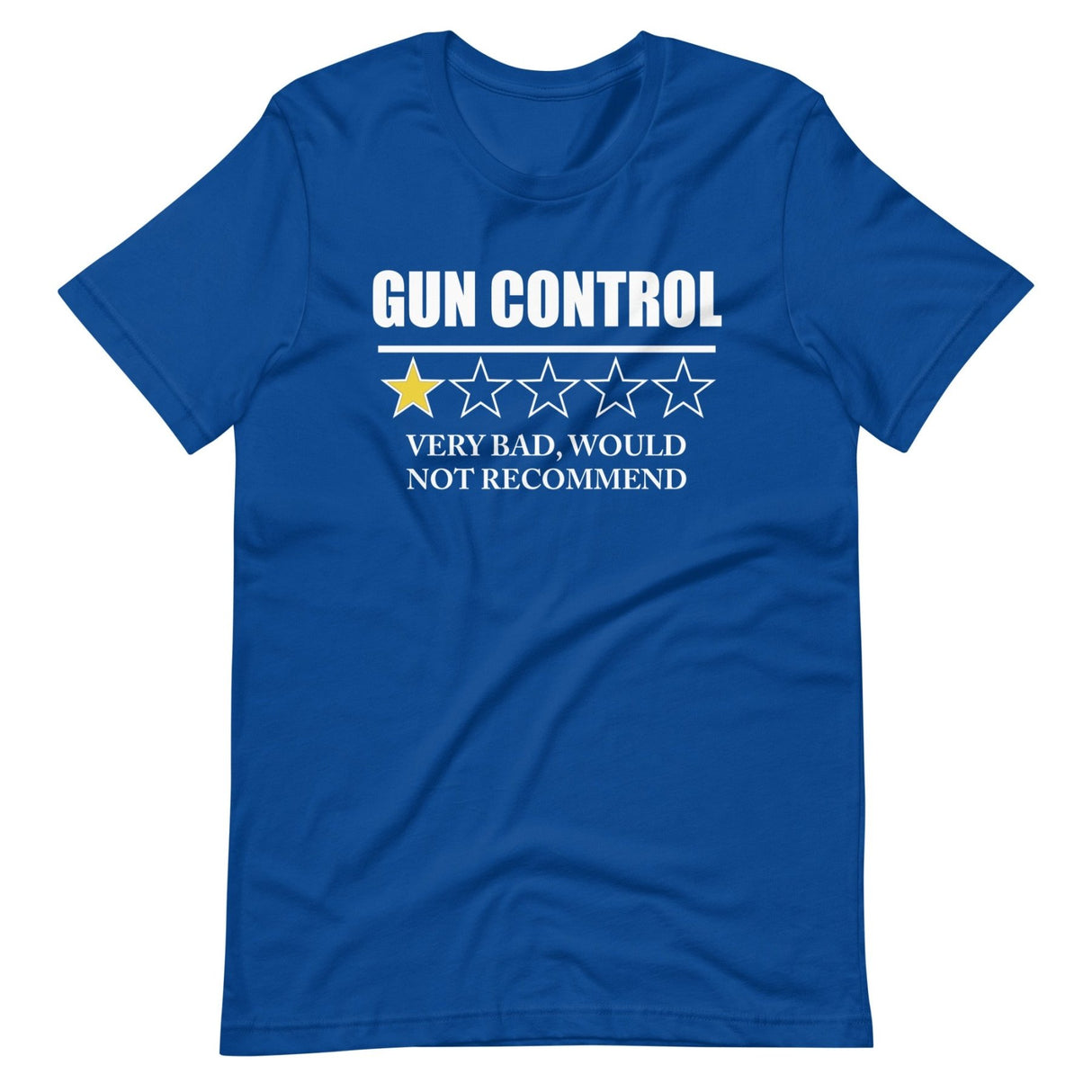 Gun Control Very Bad Would Not Recommend Shirt