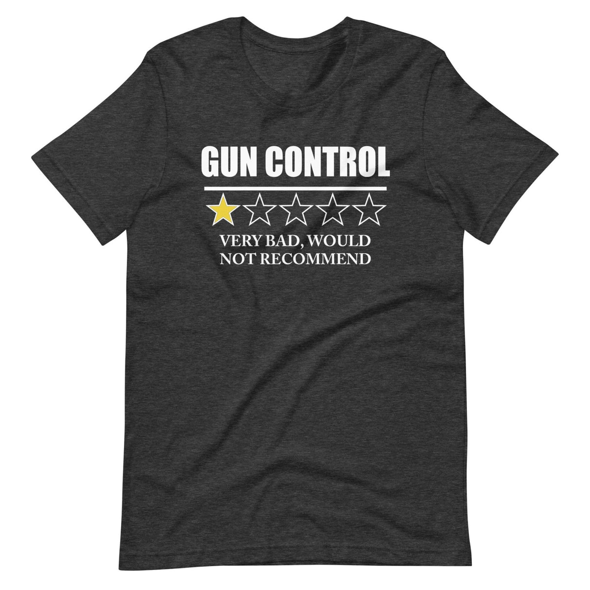 Gun Control Very Bad Would Not Recommend Shirt