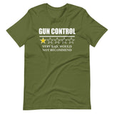 Gun Control Very Bad Would Not Recommend Shirt