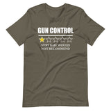 Gun Control Very Bad Would Not Recommend Shirt