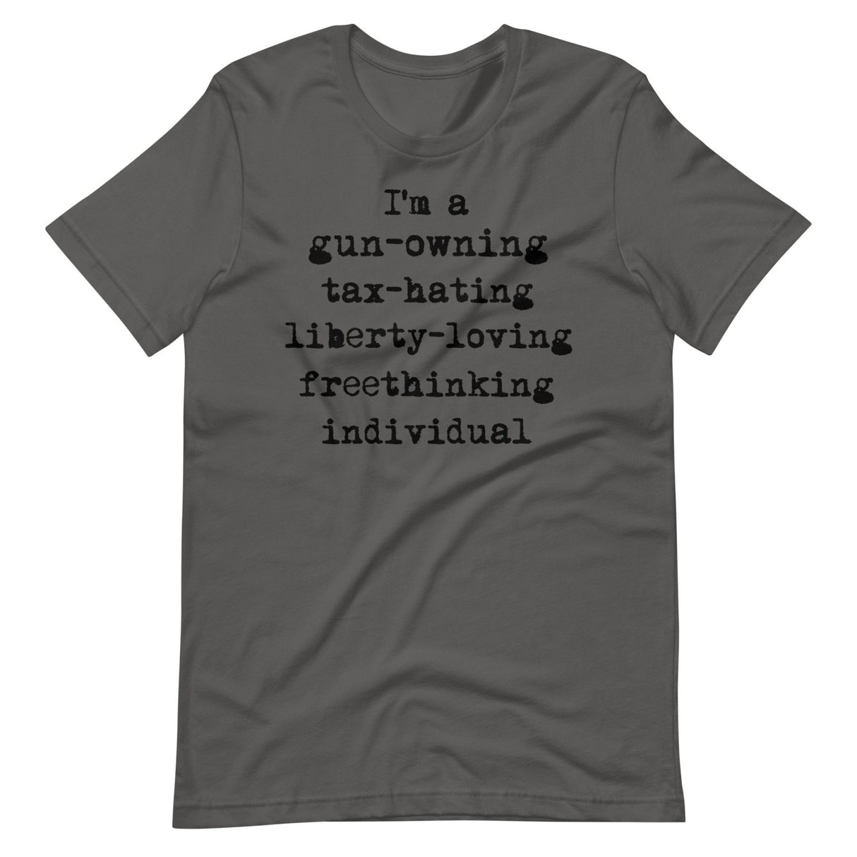 Gun - Owning Tax - Hating Freethinking Individual Shirt