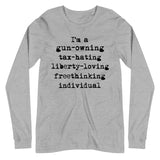 Gun - Owning Tax - Hating Individual Long Sleeve Shirt