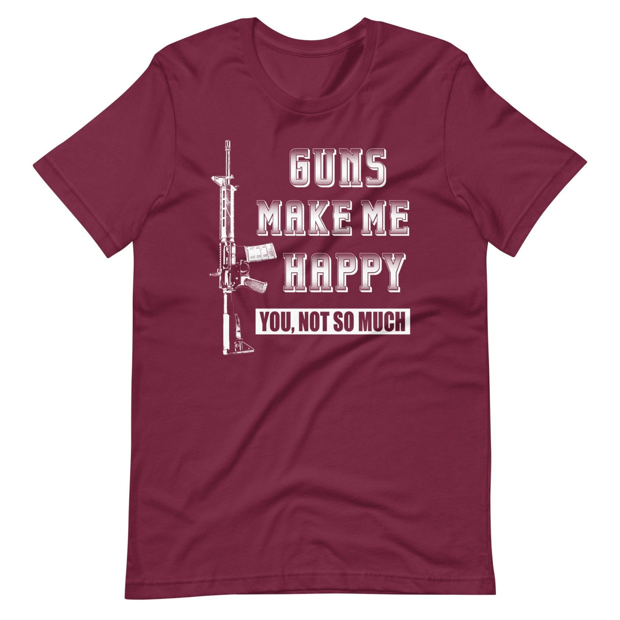 Guns Make Me Happy Shirt