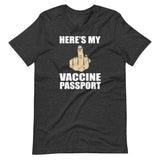 Here's My Vaccine Passport Shirt