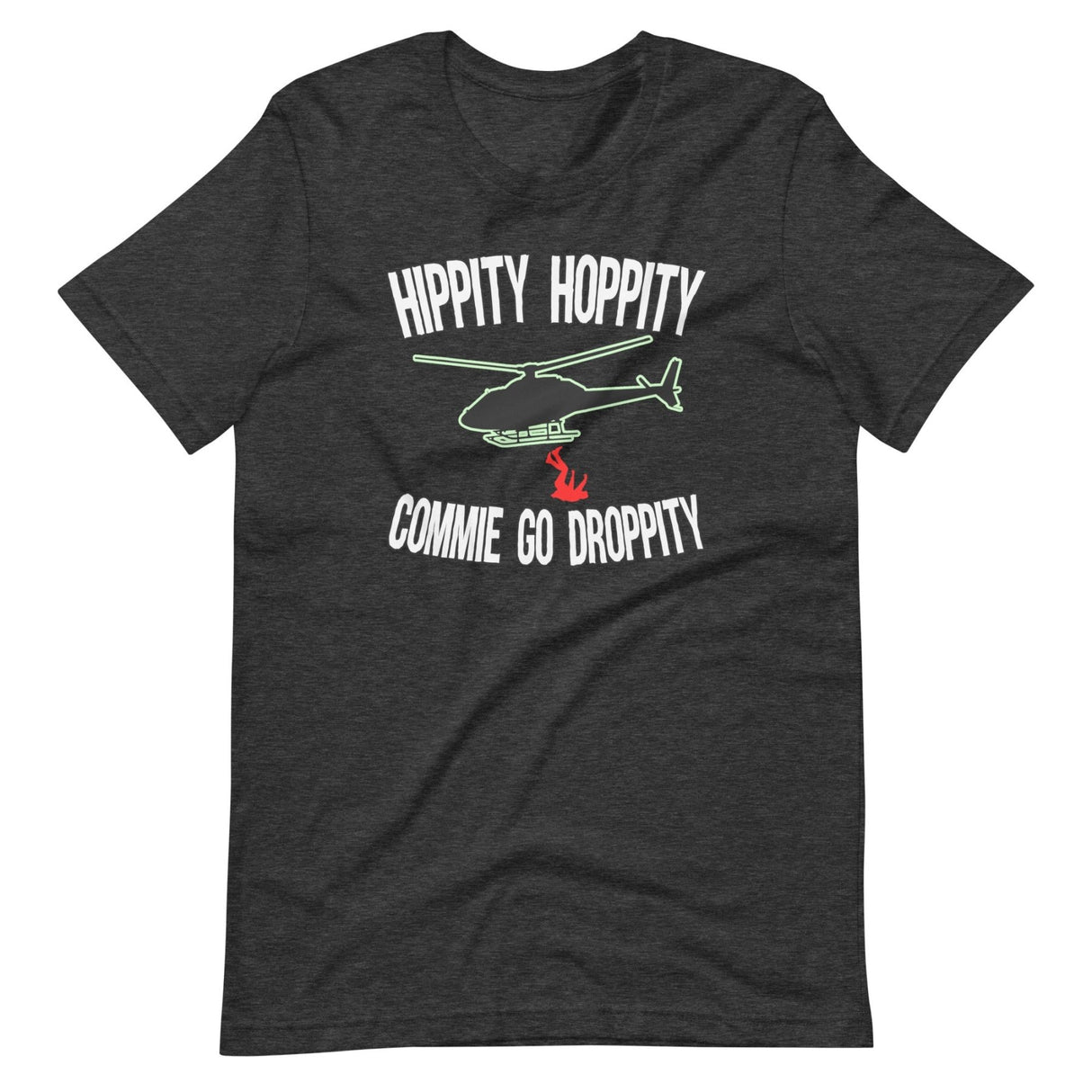 Hippity Hoppity Commie Go Droppity Shirt