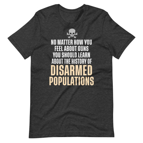 History Of Disarmed Populations Shirt