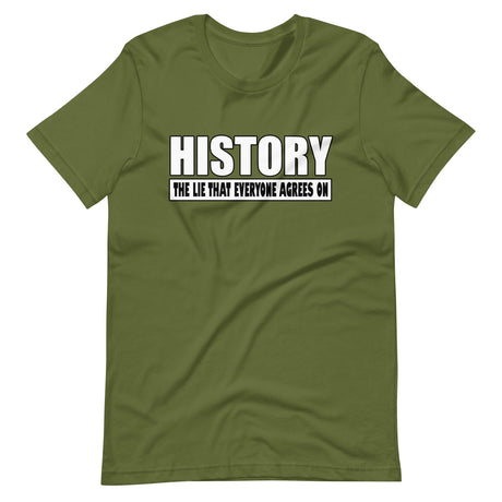 History The Lie That Everyone Agrees On Shirt