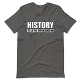 History The Lie That Everyone Agrees On Shirt