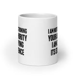 I Deny Your Authority Coffee Mug