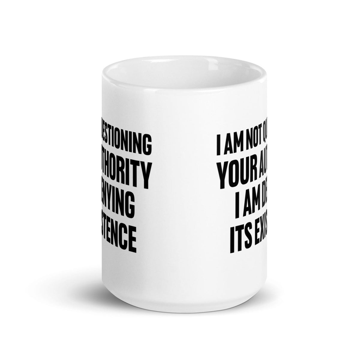 I Deny Your Authority Coffee Mug