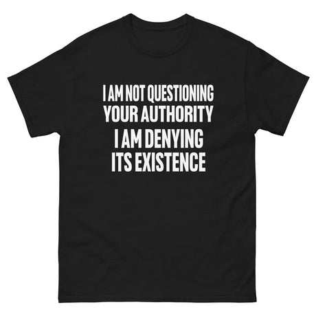 I Deny Your Authority Heavy Cotton Shirt