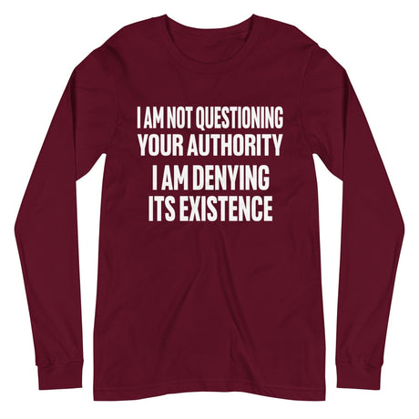 I Deny Your Authority Premium Long Sleeve Shirt