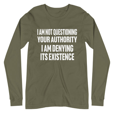 I Deny Your Authority Premium Long Sleeve Shirt