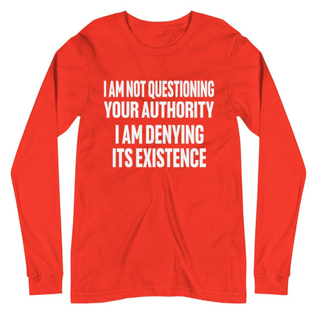 I Deny Your Authority Premium Long Sleeve Shirt