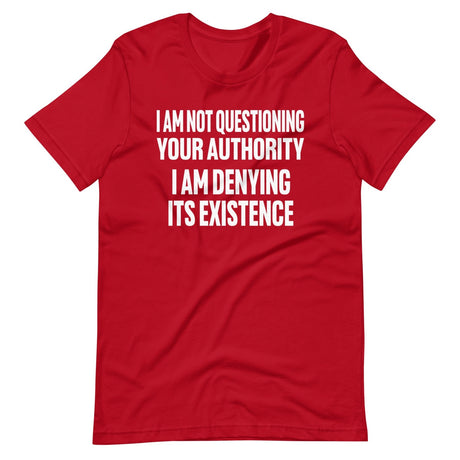 I Deny Your Authority Shirt