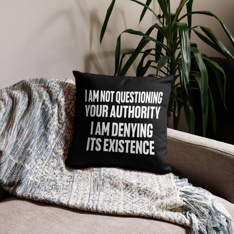 I Deny Your Authority Throw Pillow