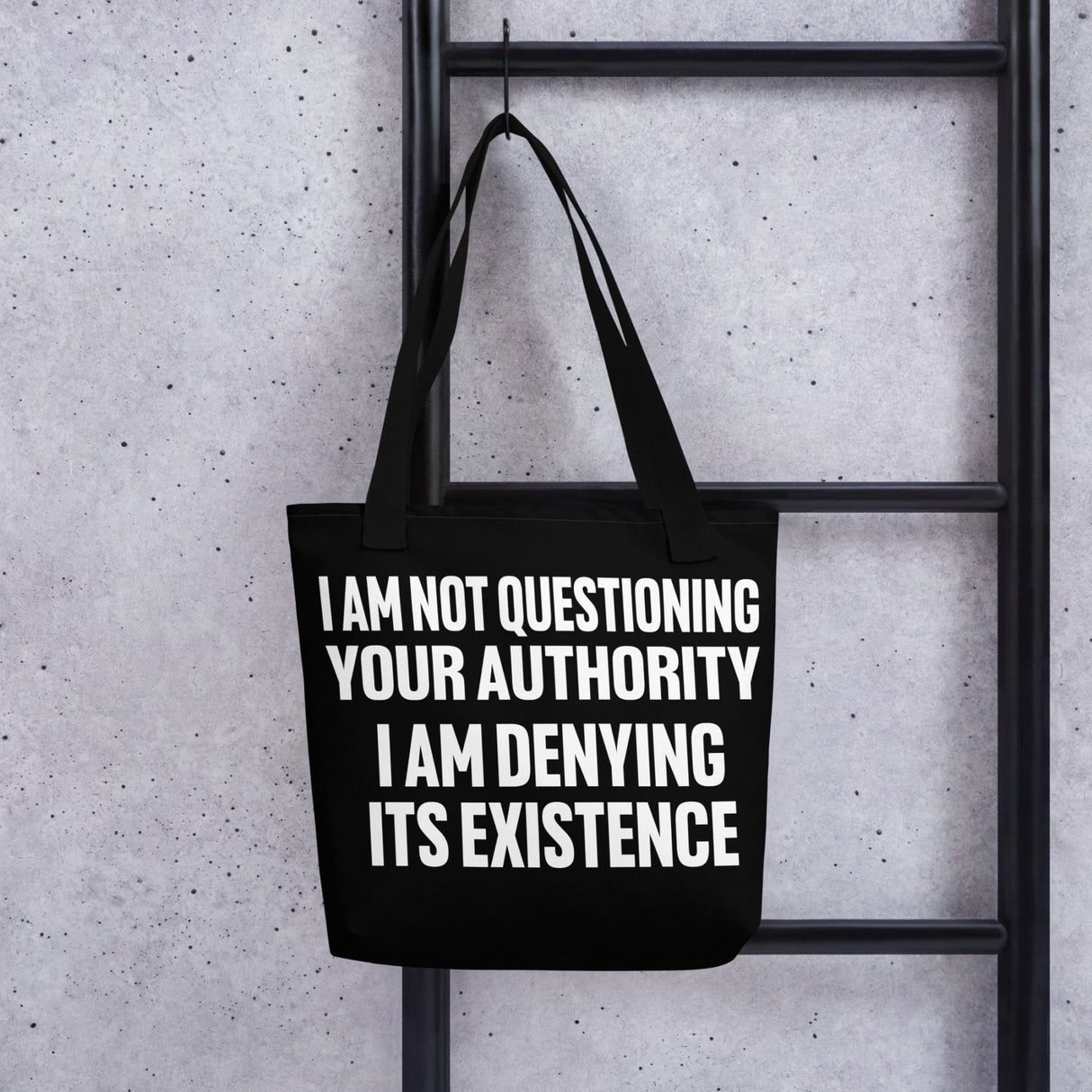 I Deny Your Authority Tote Bag