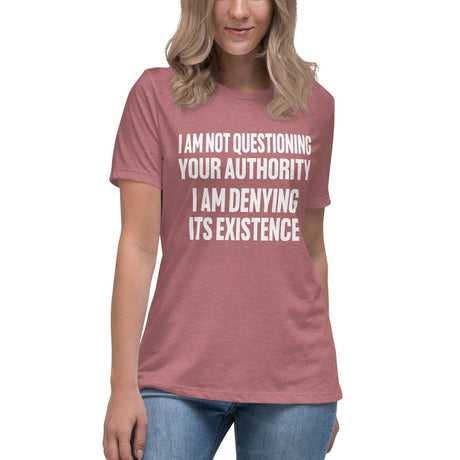 I Deny Your Authority Women's Shirt