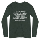 I Do Not Co - Parent With The Government Premium Long Sleeve Shirt