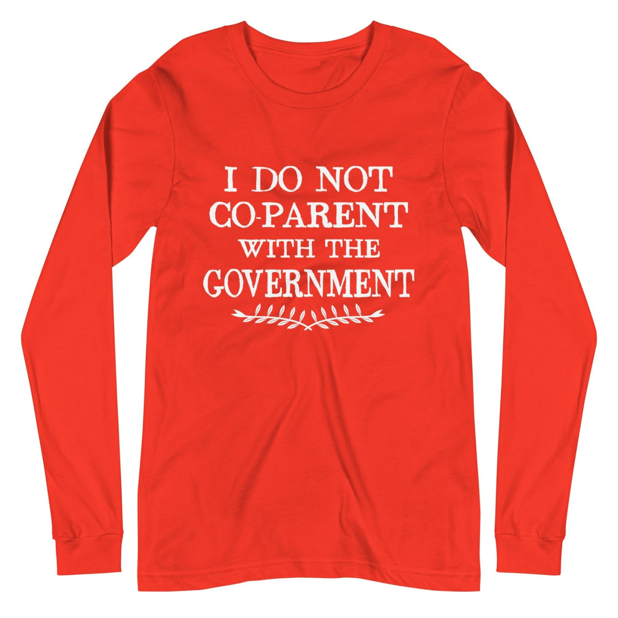 I Do Not Co - Parent With The Government Premium Long Sleeve Shirt