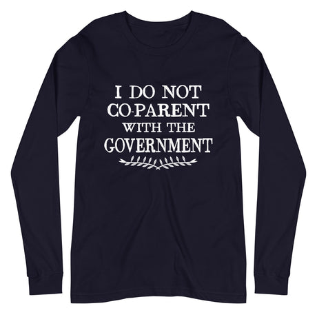 I Do Not Co - Parent With The Government Premium Long Sleeve Shirt