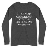 I Do Not Co - Parent With The Government Premium Long Sleeve Shirt