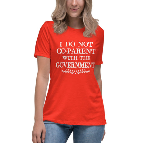 I Do Not Co - Parent With The Government Women's Shirt