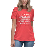 I Do Not Co - Parent With The Government Women's Shirt