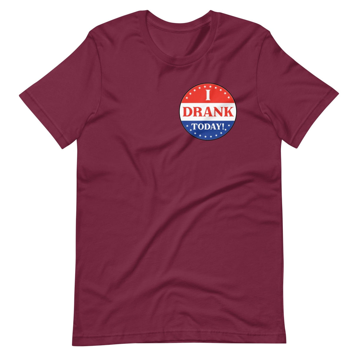 I Drank Today Voted Sticker Shirt