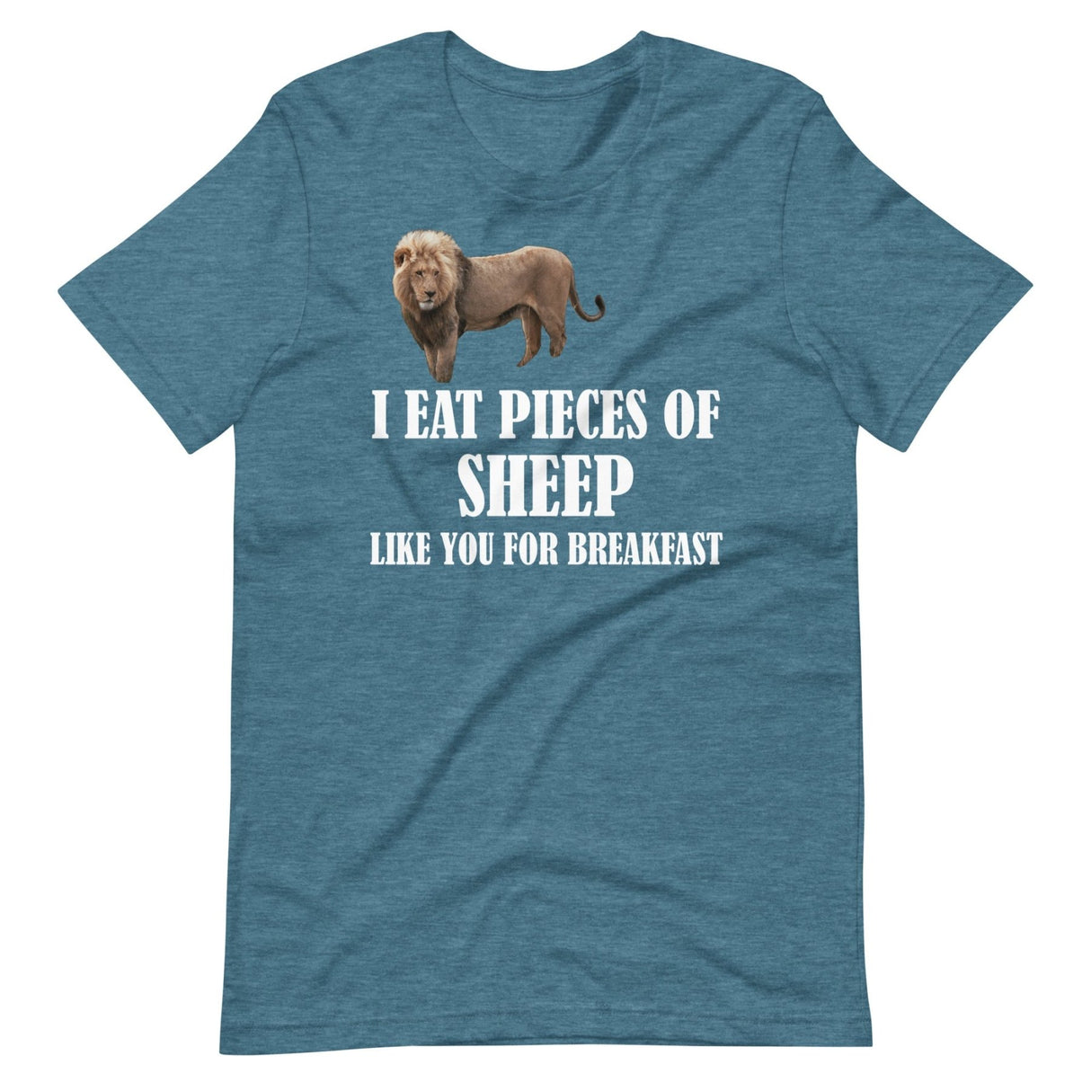 I Eat Pieces of Sheep Like You For Breakfast Shirt