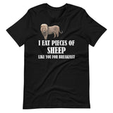 I Eat Pieces of Sheep Like You For Breakfast Shirt