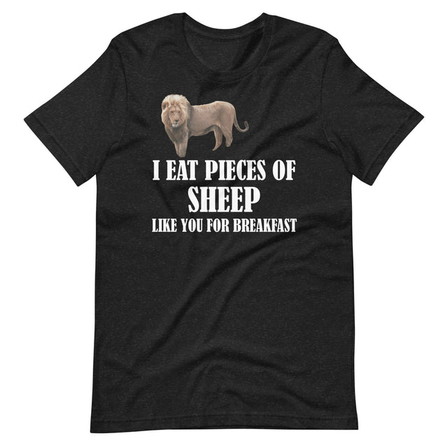 I Eat Pieces of Sheep Like You For Breakfast Shirt