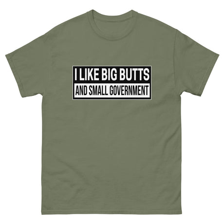 I Like Big Butts and Small Government Heavy Cotton Shirt