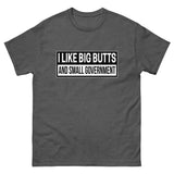 I Like Big Butts and Small Government Heavy Cotton Shirt