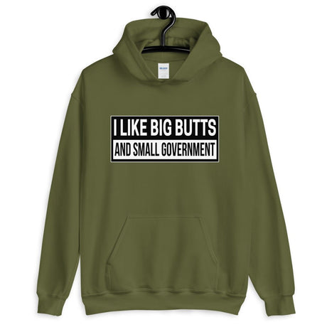 I Like Big Butts and Small Government Hoodie